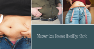 How to lose belly fat