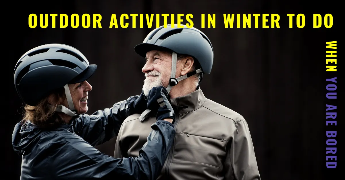 outdoor activities, outdoor activities for seniors, outdoor activities in winter