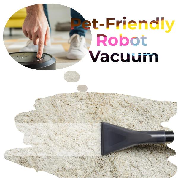 robot vacuums for pet hair- Vacuum Cleaner for Pets