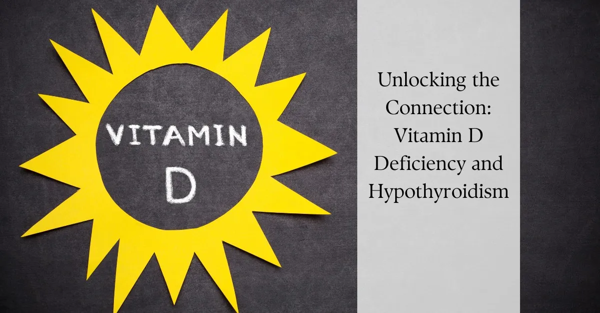 Vitamin D and thyroid health, signs of hypothyroidism