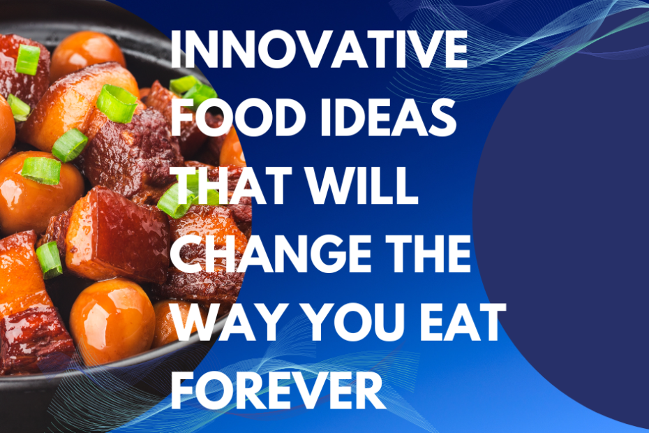 innovative Food |Innovation Food