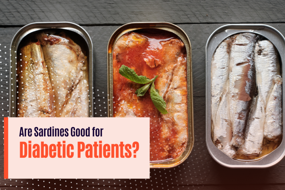Are Sardines Good for Diabetic Patients