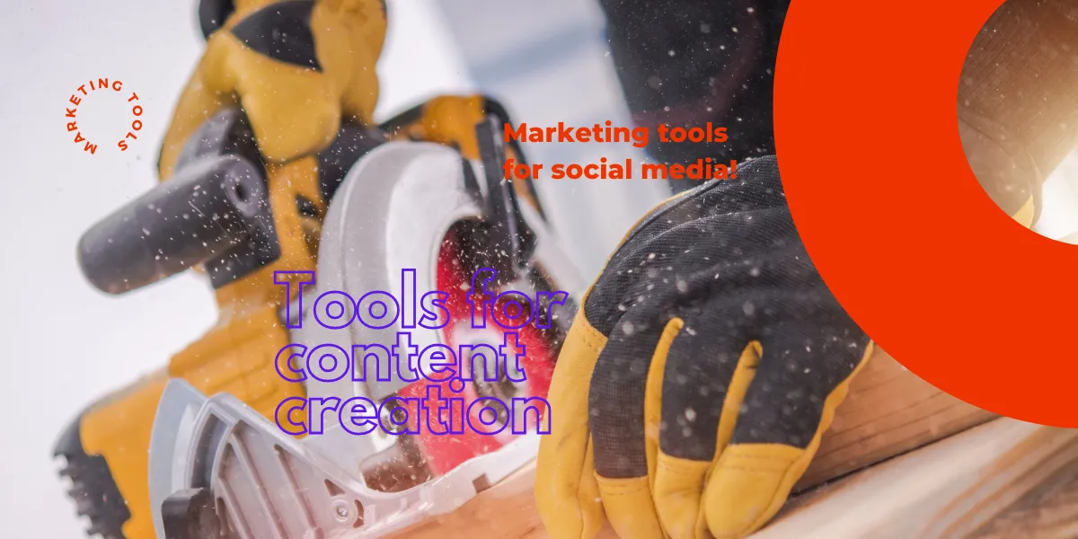 Social Media Content Creator Tools, Content Creation