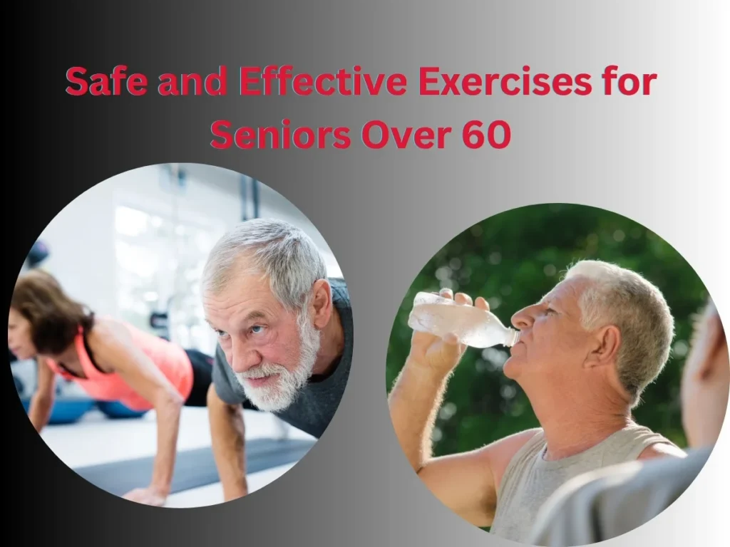 Safe and Effective Exercises for Seniors Over 60