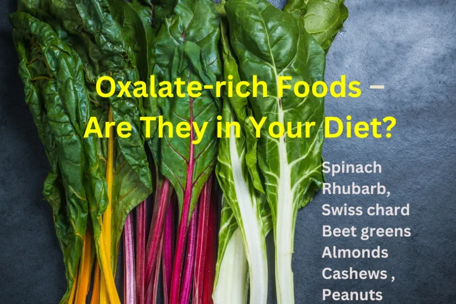 oxalate rich foods