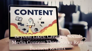 content creation for social media, Creating Social Media Content