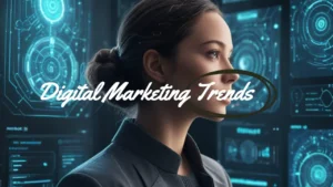 Digital Marketing Trends